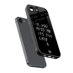 if you miss me its too late back phone cover | glass case for iphone 16e