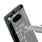 if you miss me its too late back phone cover | glass case for iphone 16e