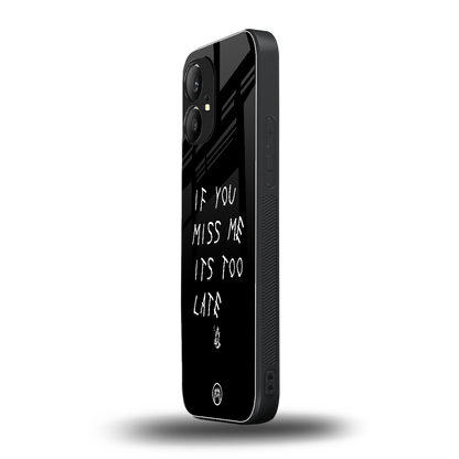 if you miss me its too late back phone cover | glass case for nothing phone 1