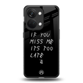 if you miss me its too late back phone cover | glass case for oneplus nord 3