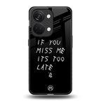 if you miss me its too late back phone cover | glass case for oneplus nord 3