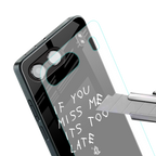 if you miss me its too late back phone cover | glass case for oneplus nord 4