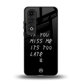 if you miss me its too late back phone cover | glass case for oneplus nord ce 4