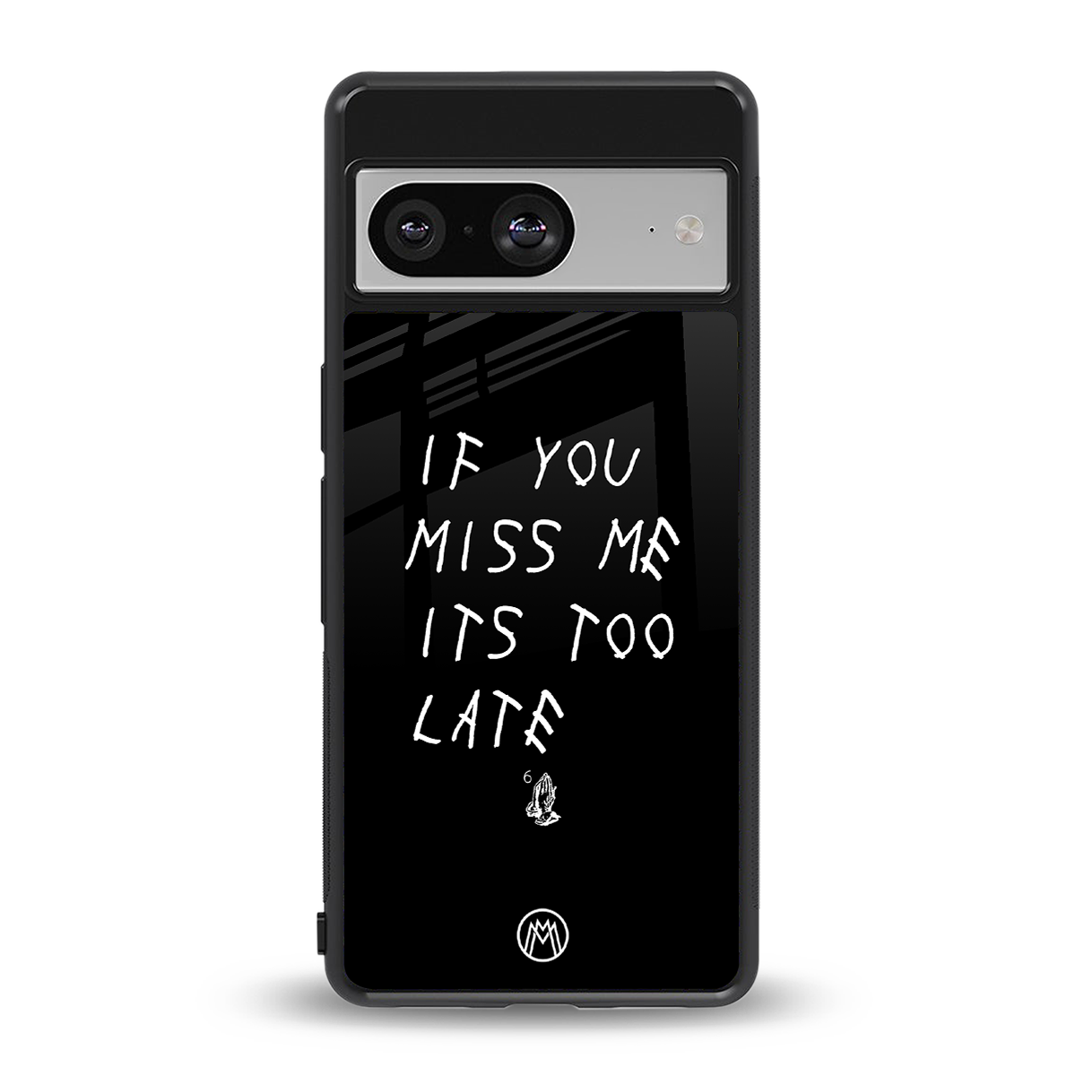 if you miss me its too late back phone cover | glass case for Google Pixel 8