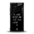 if you miss me its too late back phone cover | glass case for samsung galaxy s23 ultra