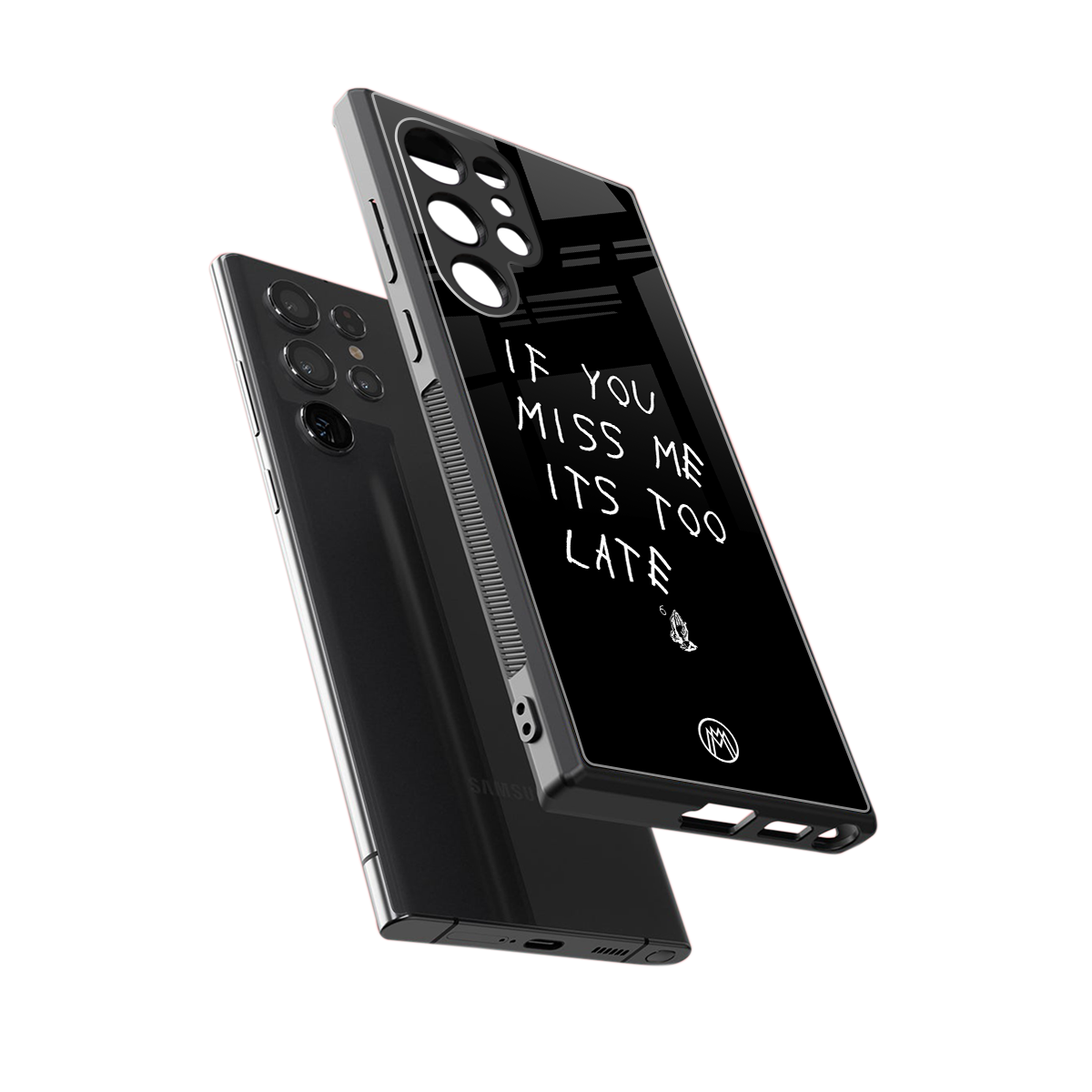 if you miss me its too late back phone cover | glass case for samsung galaxy s23 ultra