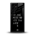 if you miss me its too late back phone cover | glass case for samsung galaxy s25 ultra