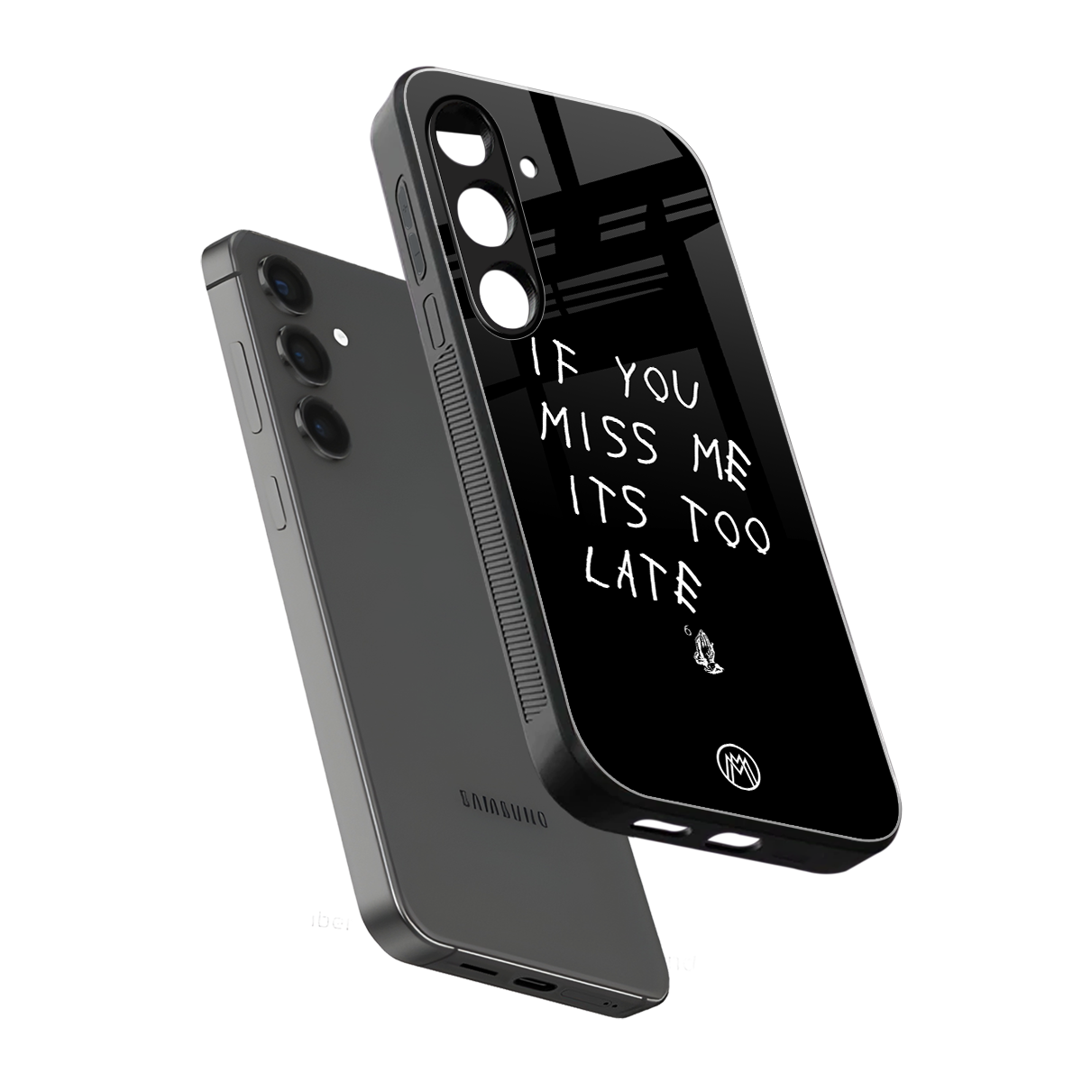 if you miss me its too late back phone cover | glass case for samsung galaxy s23 plus