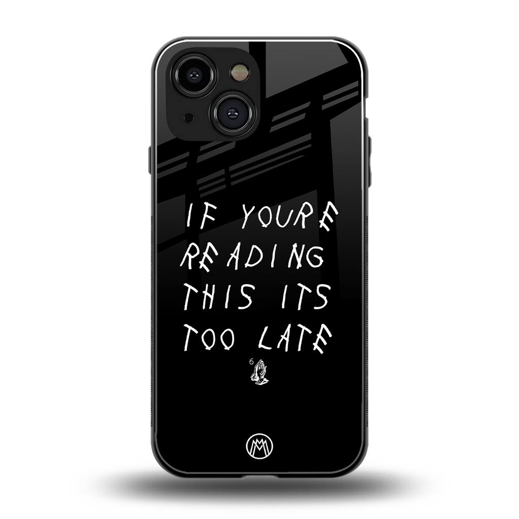 if youre reading this its too late back phone cover | glass case for iphone 13 mini