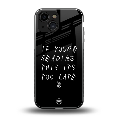 if youre reading this its too late back phone cover | glass case for iphone 13 mini