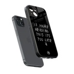 if youre reading this its too late back phone cover | glass case for iphone 13 mini