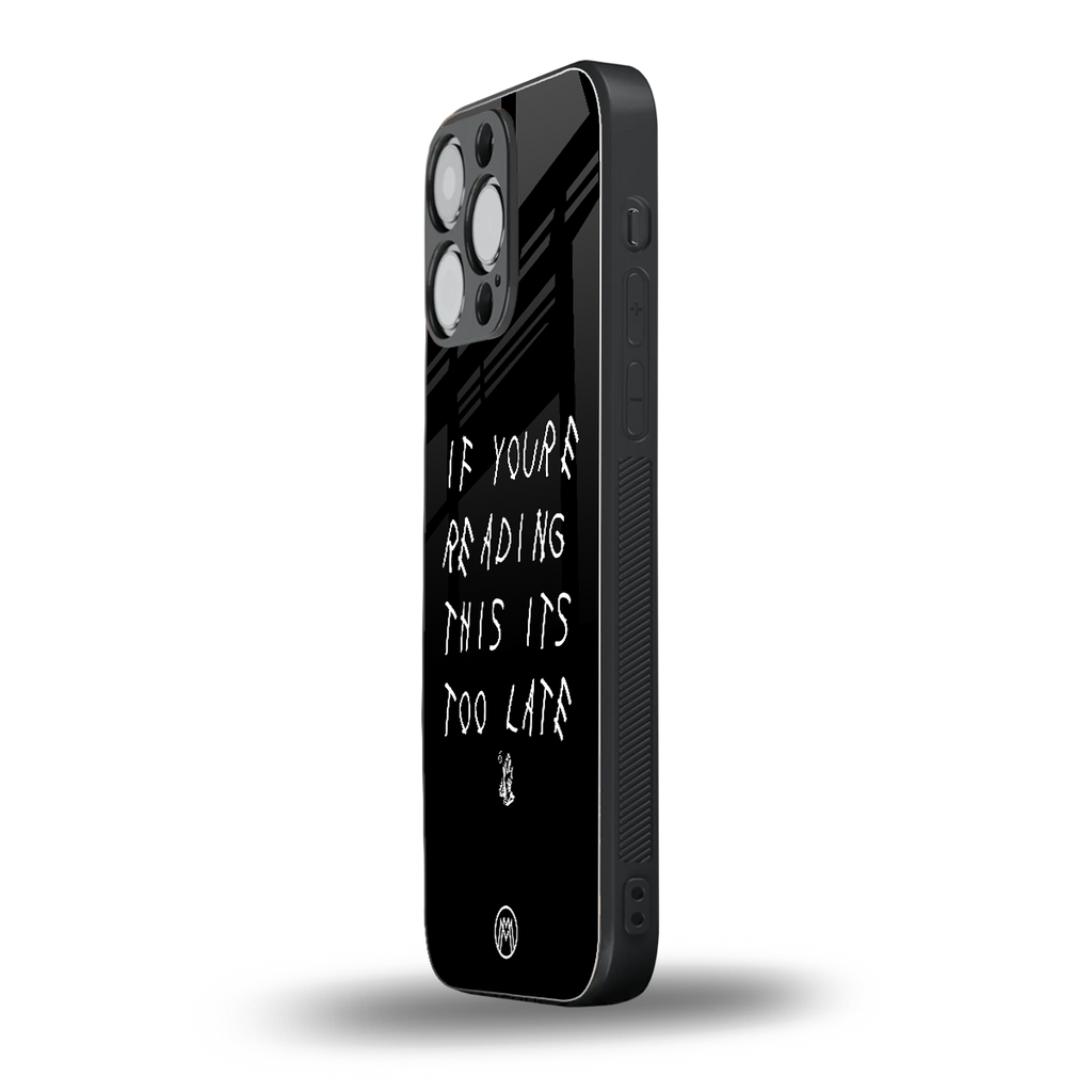 if youre reading this its too late back phone cover | glass case for iphone 13 pro max