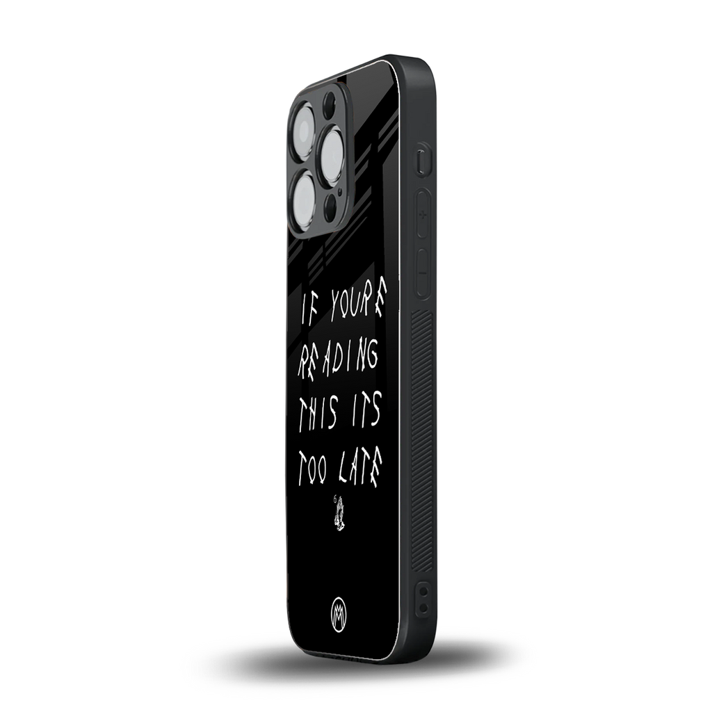 if youre reading this its too late back phone cover | glass case for iphone 13 pro