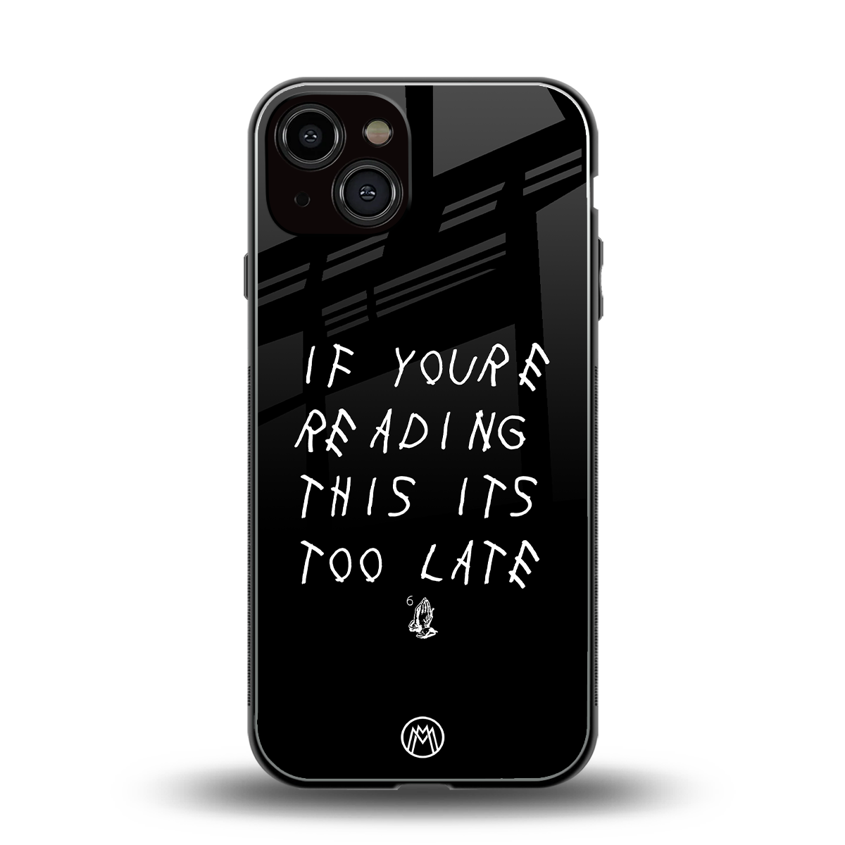 if youre reading this its too late back phone cover | glass case for iphone 13