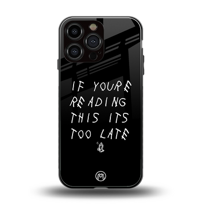 if youre reading this its too late back phone cover | glass case for iphone 14 pro max