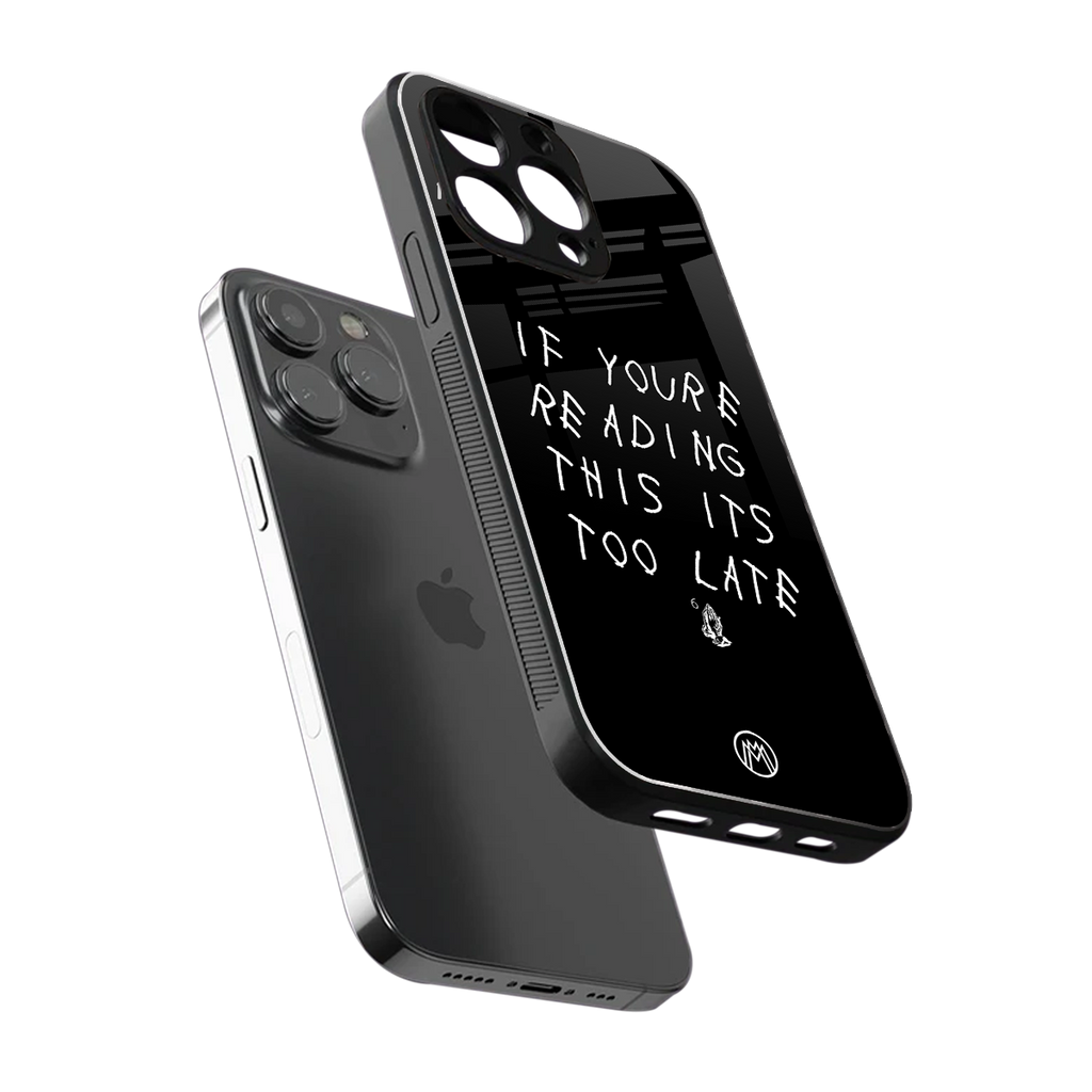 if youre reading this its too late back phone cover | glass case for iphone 16 pro max