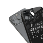 if youre reading this its too late back phone cover | glass case for iphone 13 pro max