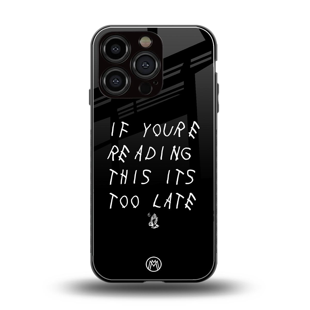 if youre reading this its too late back phone cover | glass case for iphone 16 pro