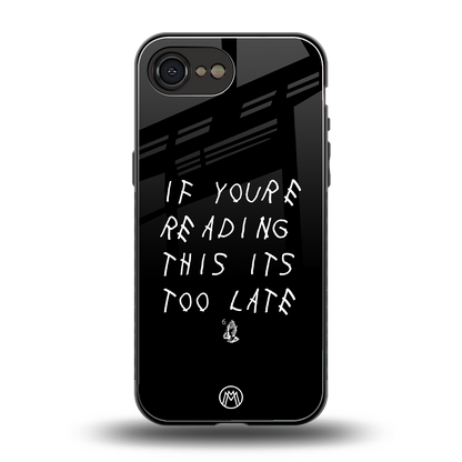 if youre reading this its too late back phone cover | glass case for iphone 16e