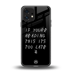 if youre reading this its too late back phone cover | glass case for nothing phone 1
