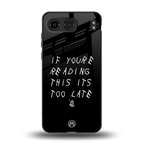 if youre reading this its too late back phone cover | glass case for oneplus nord 4