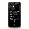 if youre reading this its too late back phone cover | glass case for oneplus nord ce 3