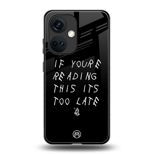 if youre reading this its too late back phone cover | glass case for oneplus nord ce 3