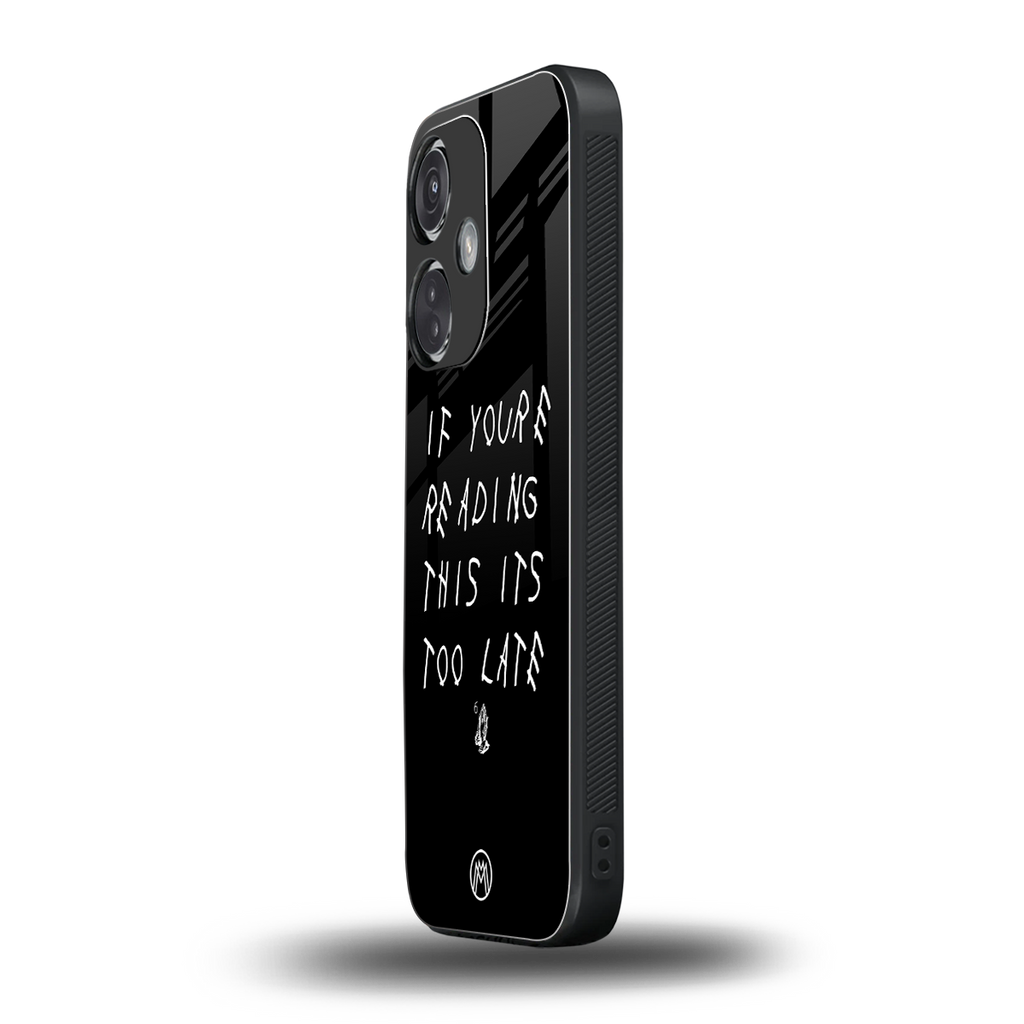 if youre reading this its too late back phone cover | glass case for oneplus nord ce 3