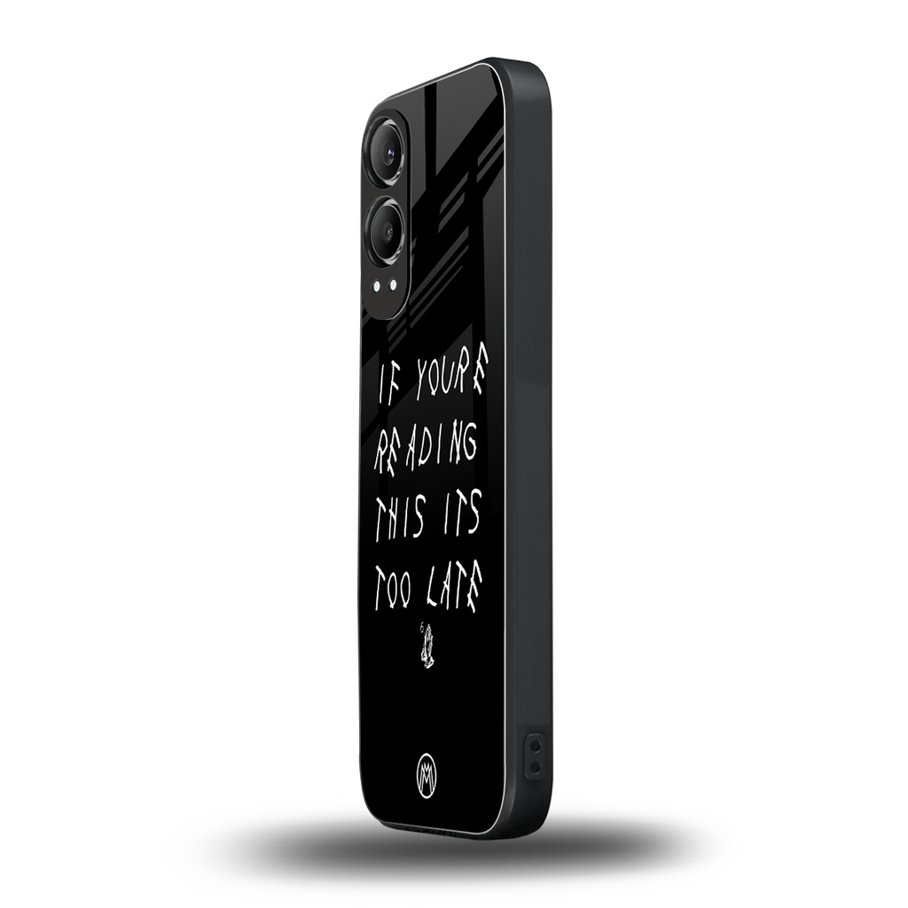 if youre reading this its too late back phone cover | glass case for oneplus nord ce 4 lite