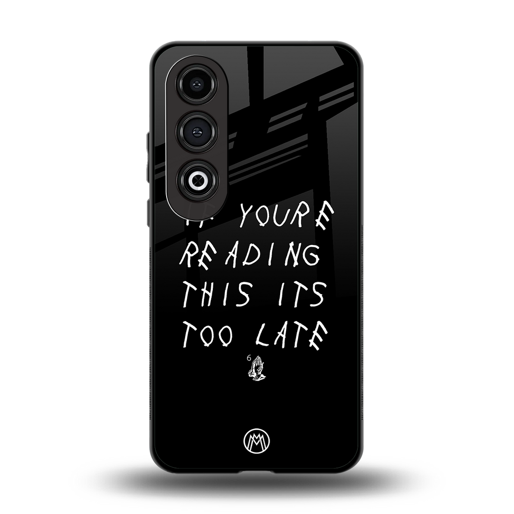 if youre reading this its too late back phone cover | glass case for oneplus nord ce 4