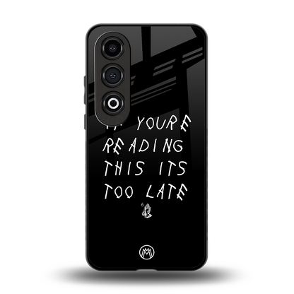 if youre reading this its too late back phone cover | glass case for oneplus nord ce 4