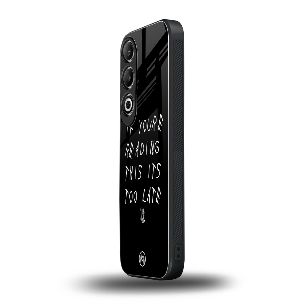 if youre reading this its too late back phone cover | glass case for oneplus nord ce 4