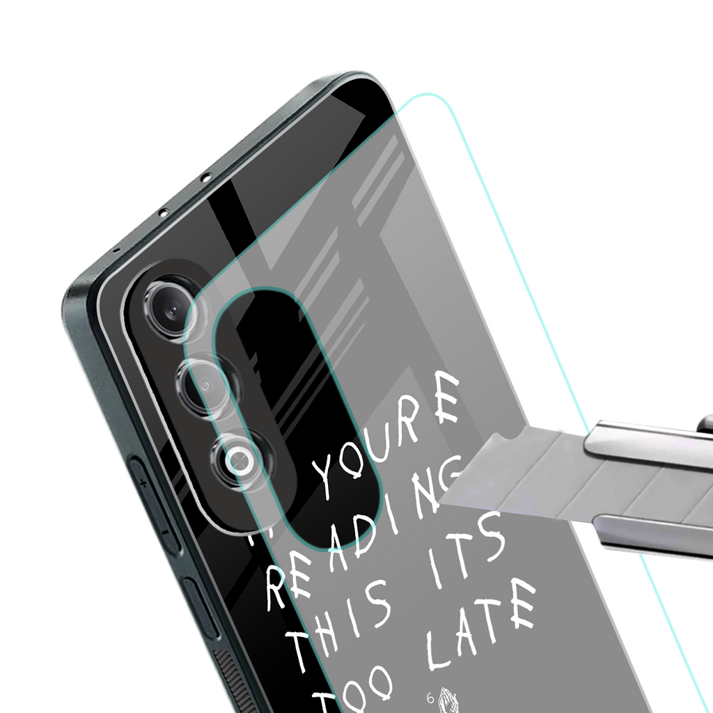 if youre reading this its too late back phone cover | glass case for oneplus nord ce 4