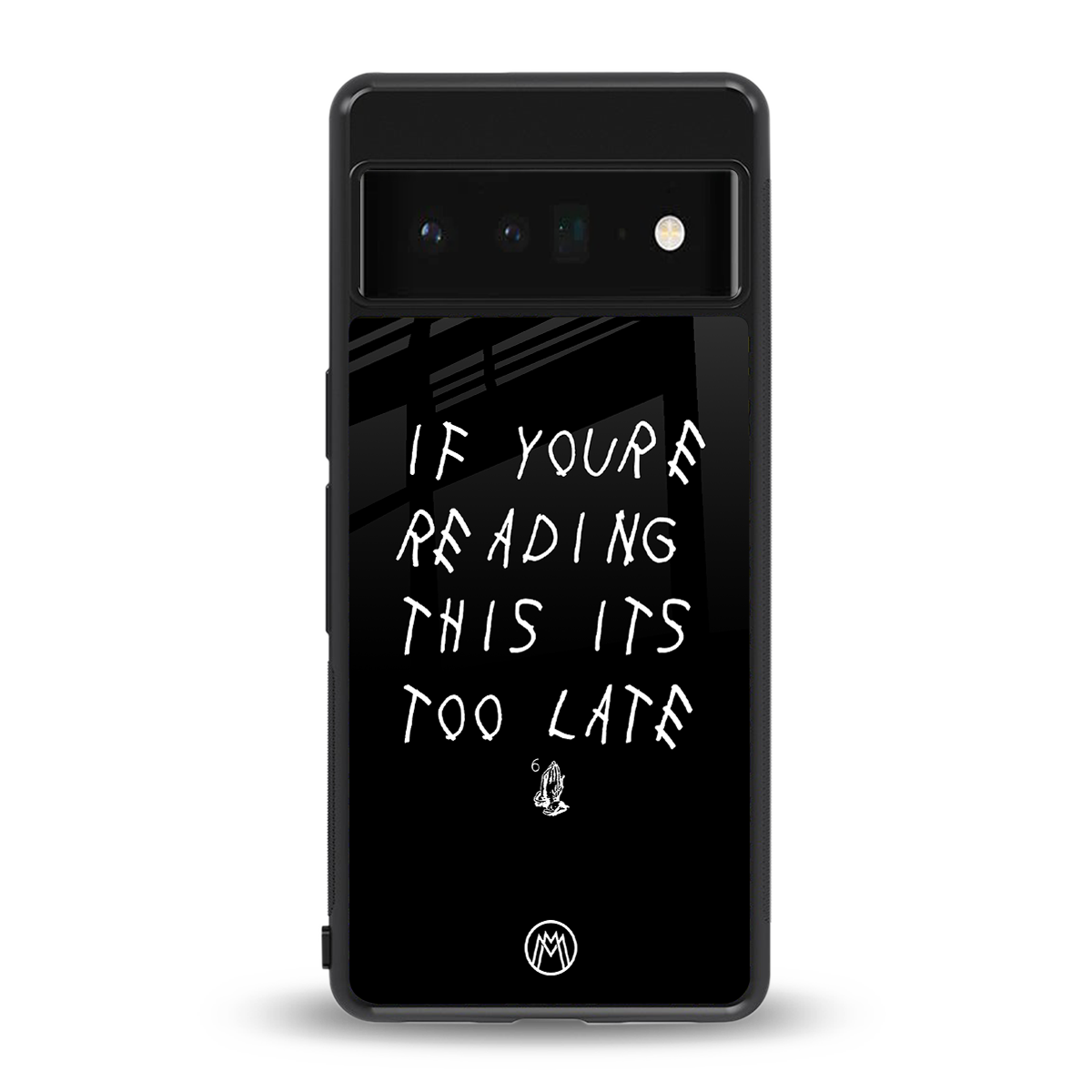if youre reading this its too late back phone cover | glass case for google pixel 6 pro
