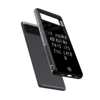 if youre reading this its too late back phone cover | glass case for google pixel 6