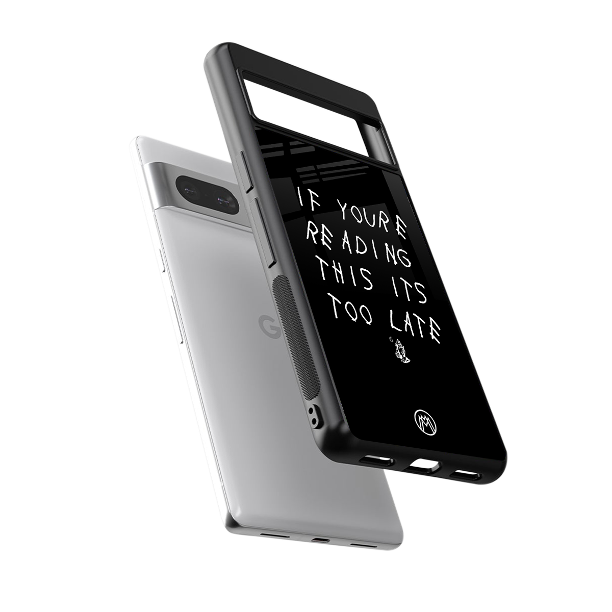 if youre reading this its too late back phone cover | glass case for Google Pixel 7A