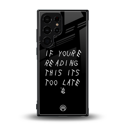 if youre reading this its too late back phone cover | glass case for samsung galaxy s23 ultra