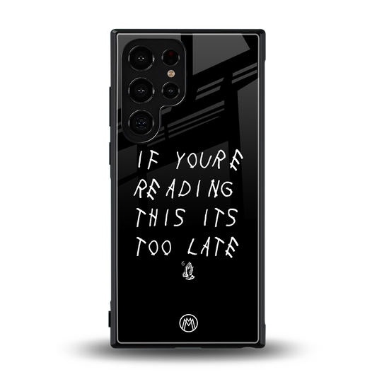 if youre reading this its too late back phone cover | glass case for samsung galaxy s23 ultra