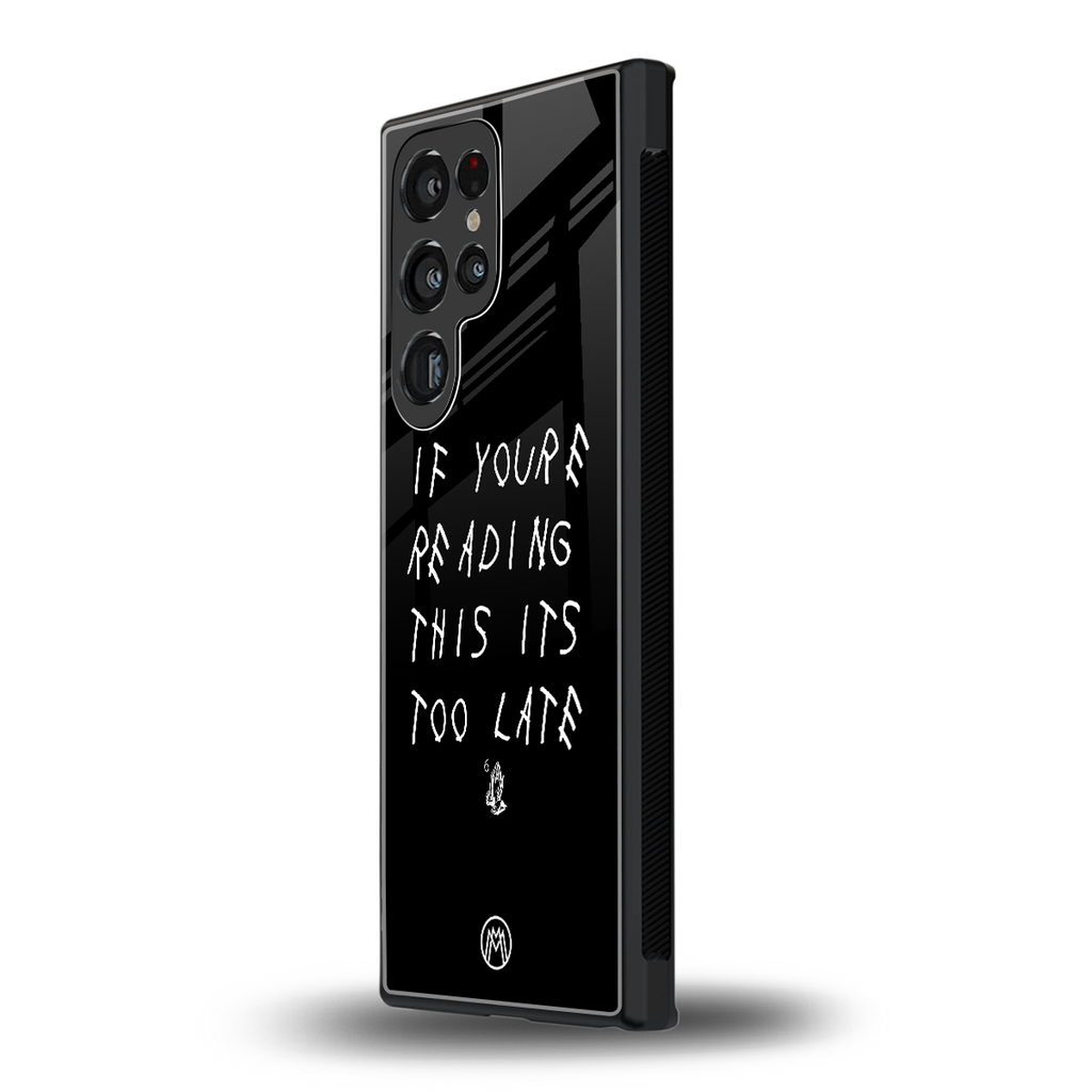 if youre reading this its too late back phone cover | glass case for samsung galaxy s23 ultra