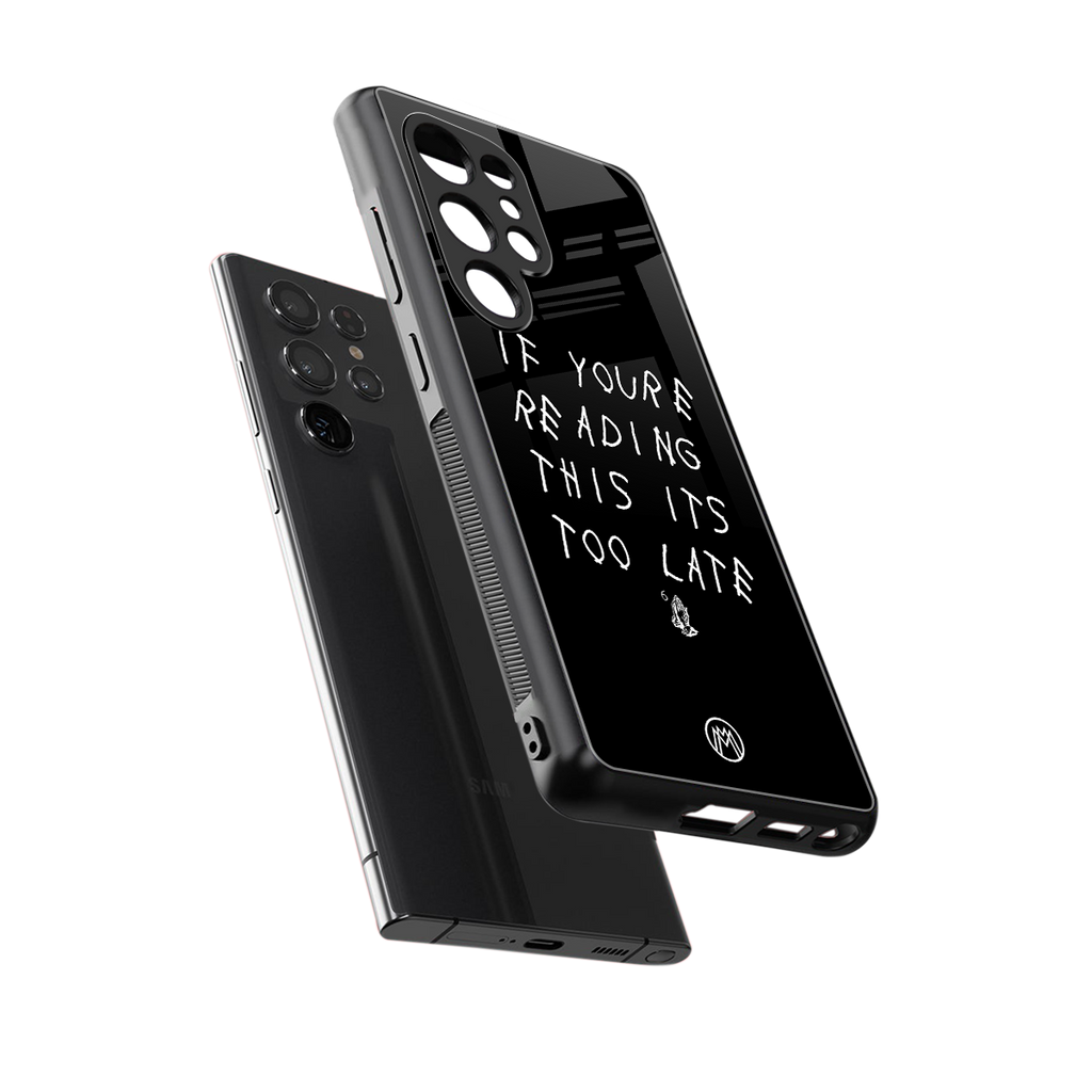 if youre reading this its too late back phone cover | glass case for samsung galaxy s25 ultra
