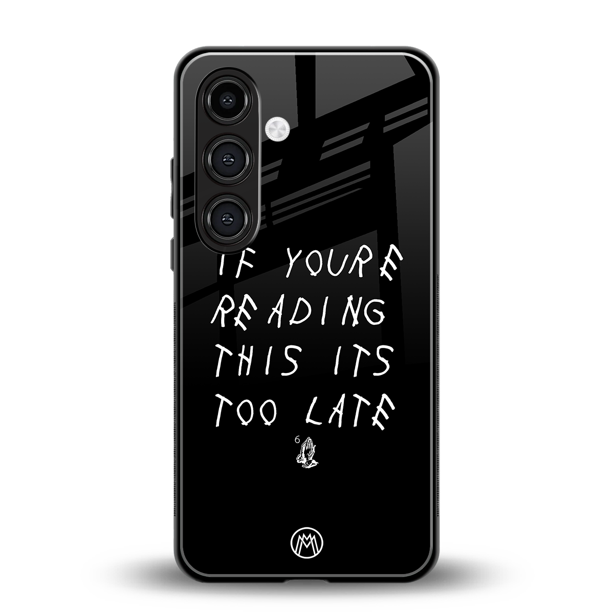 if youre reading this its too late back phone cover | glass case for samsung galaxy s24