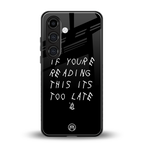 if youre reading this its too late back phone cover | glass case for samsung galaxy s23 plus