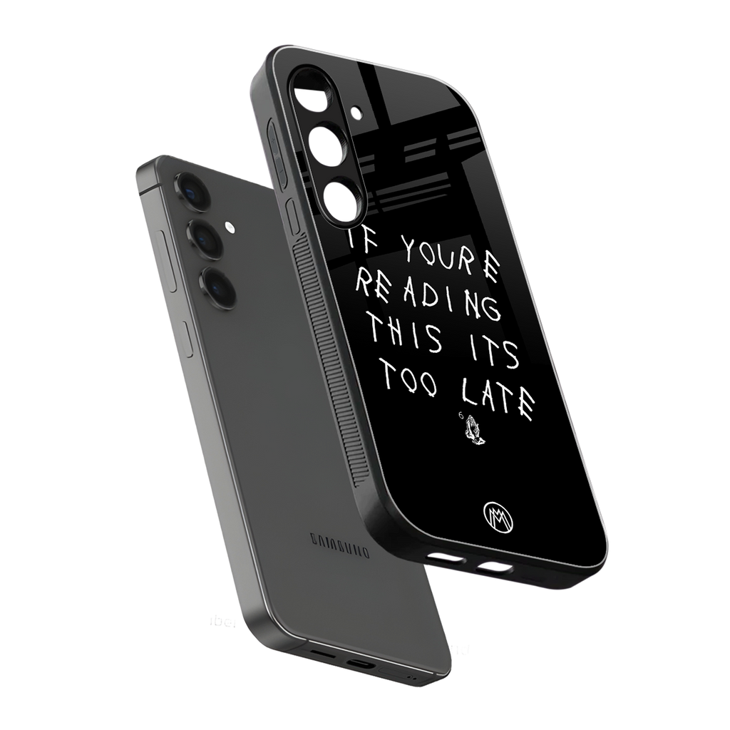 if youre reading this its too late back phone cover | glass case for samsung galaxy s23 plus