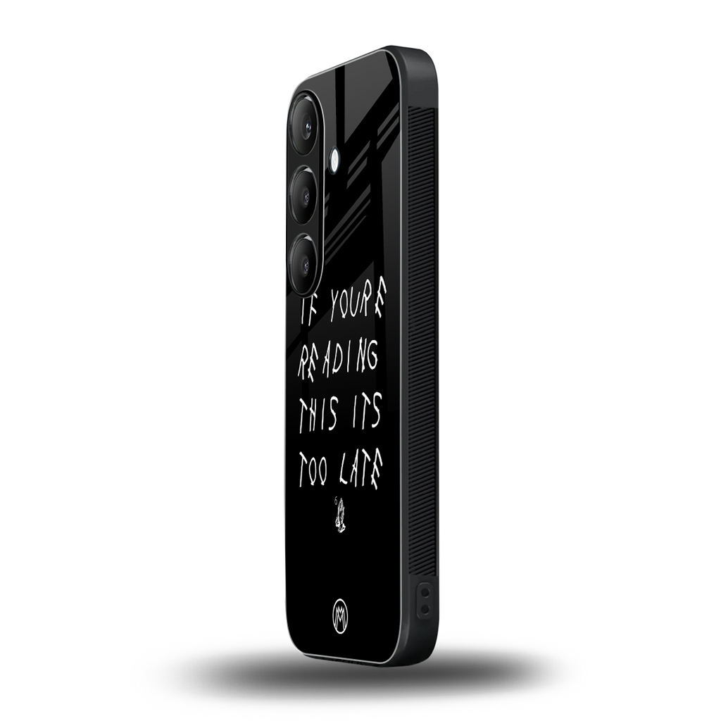 if youre reading this its too late back phone cover | glass case for samsung galaxy s23 plus
