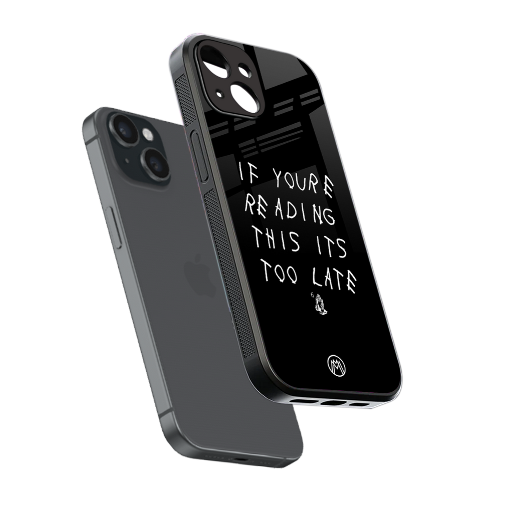 if youre reading this its too late back phone cover | glass case for iphone 15