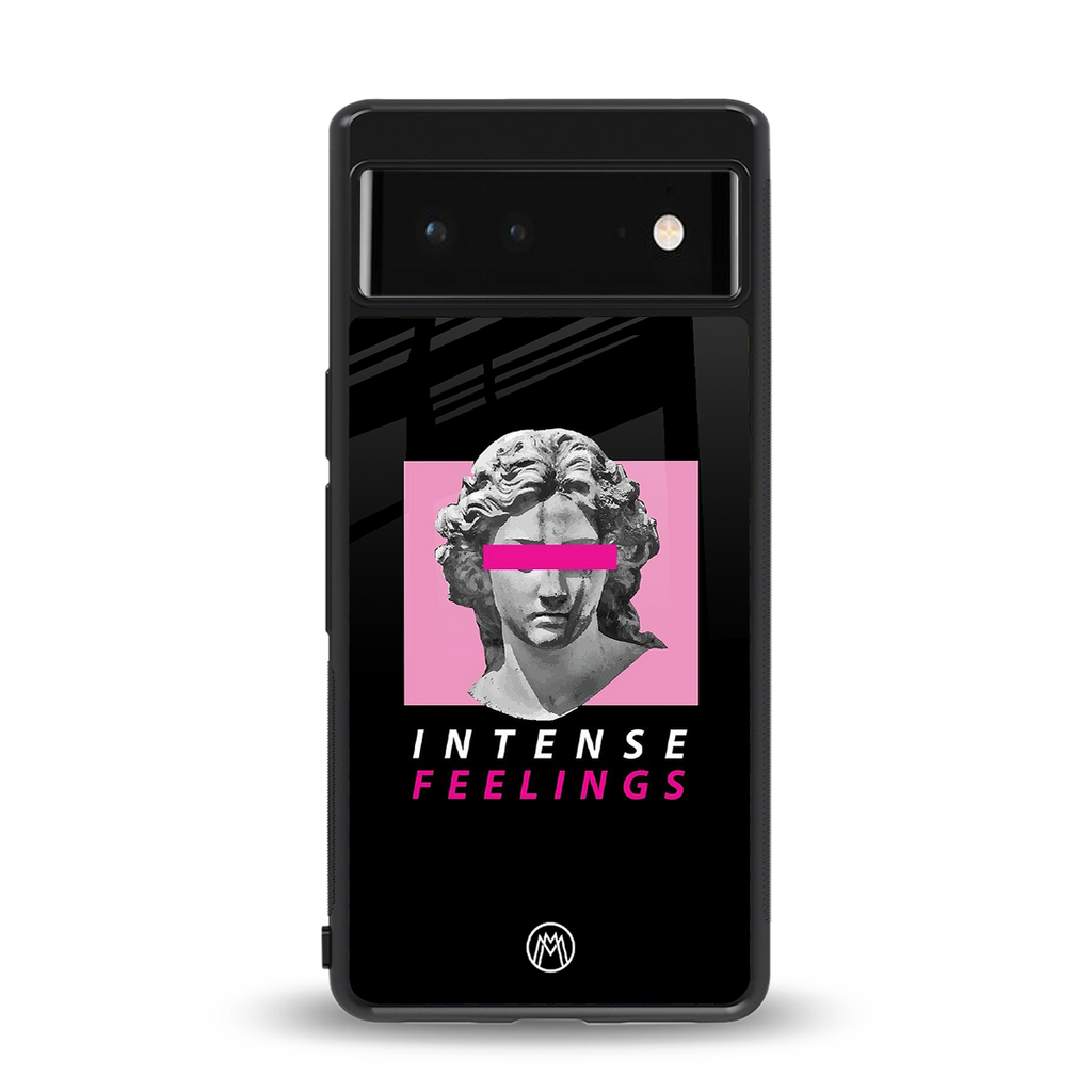 intense feelings back phone cover | glass case for Google Pixel 6A