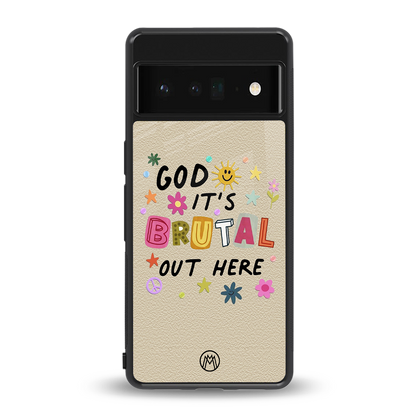 it's brutal out here back phone cover | glass case for google pixel 6 pro
