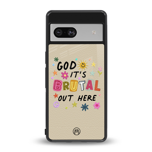 it's brutal out here back phone cover | glass case for Google Pixel 7