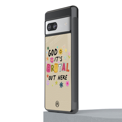 it's brutal out here back phone cover | glass case for Google Pixel 7A