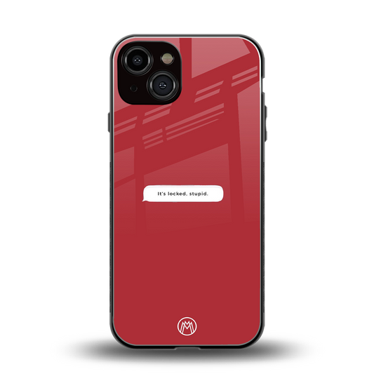it's locked stupid back phone cover | glass case for iphone 13
